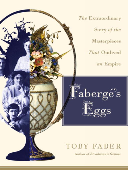 Title details for Fabergé's Eggs by Toby Faber - Wait list